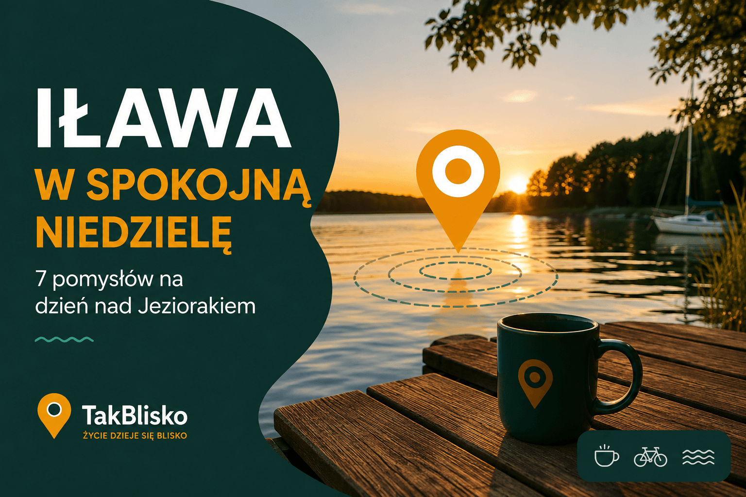 Spokojna niedziela w Iławie nad Jeziorakiem - 7 pomysłów na spędzenie dnia